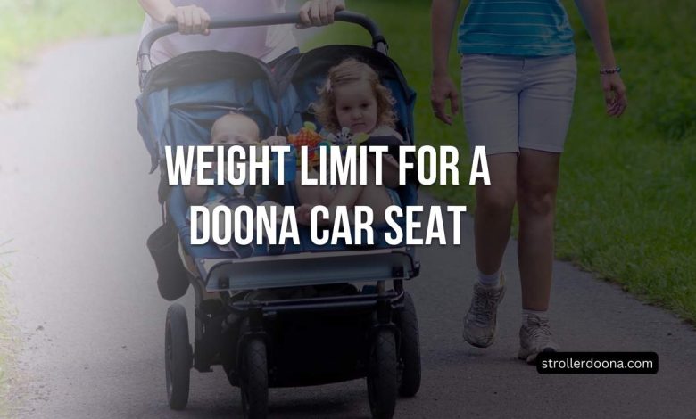 weight limit for a doona car seat